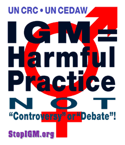 IGM = Harmful Practice, NOT 'Controversy' or 'Debate'!